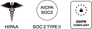 HIPAA, SOC 2 Type II and GDPR compliant